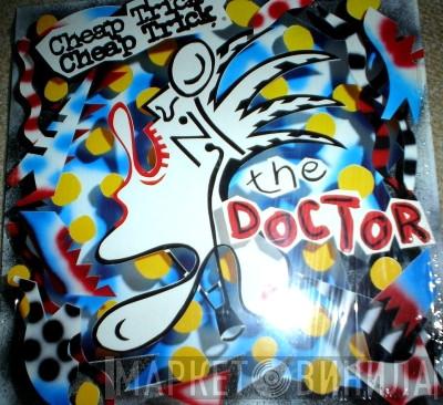 Cheap Trick - The Doctor