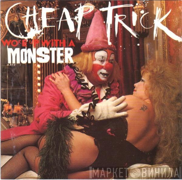 Cheap Trick - Woke Up With A Monster