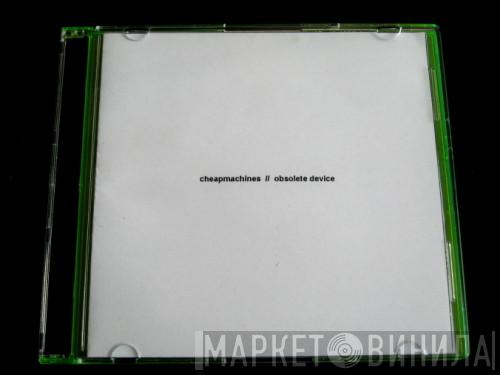  Cheapmachines  - Obsolete Device