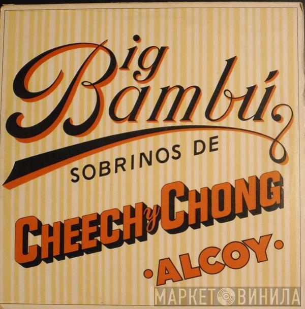 Cheech & Chong - Big Bambú
