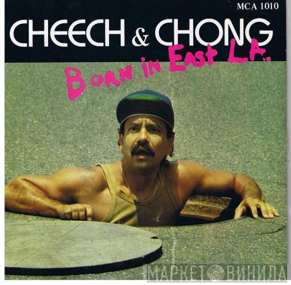 Cheech & Chong - Born In East L.A.