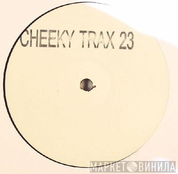 Cheeky Trax - Cheeky Trax 23
