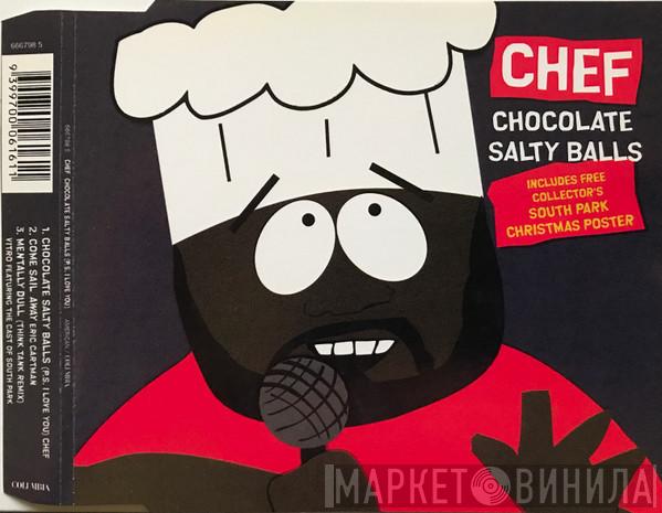 Chef  - Chocolate Salty Balls