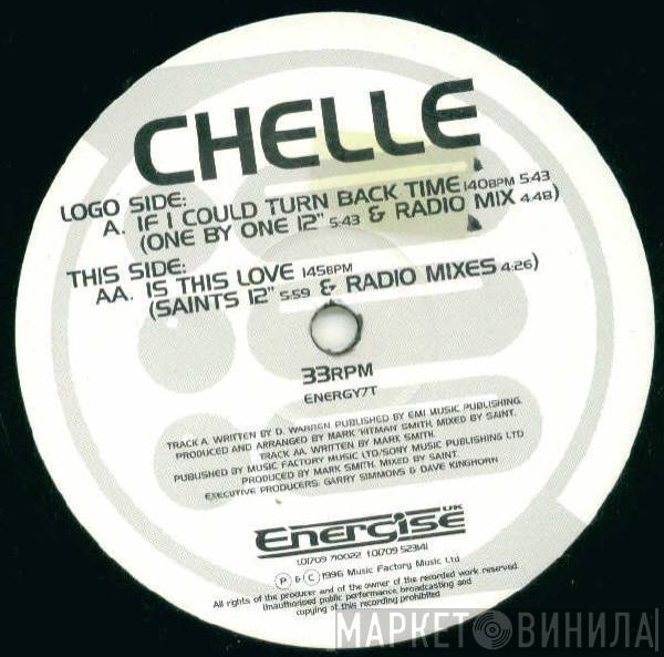 Chelle - If I Could Turn Back Time / Is This Love
