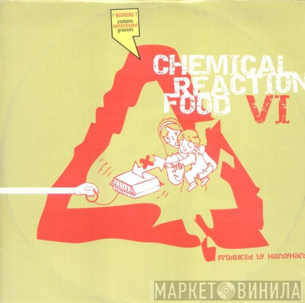 Chemical Reaction Food - VI