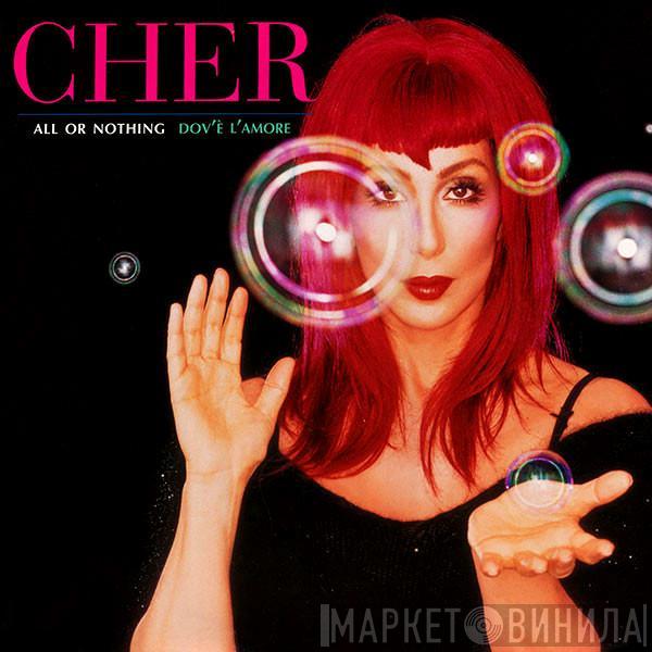  Cher  - All Or Nothing / Dov'é L'Amore