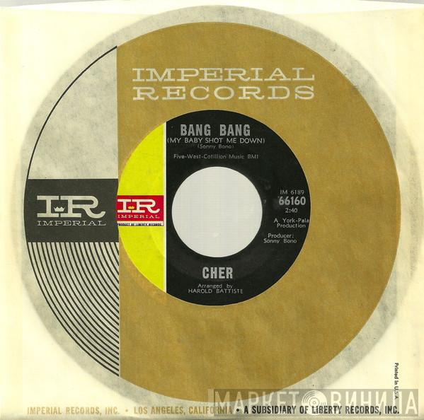  Cher  - Bang Bang (My Baby Shot Me Down) / Needles And Pins