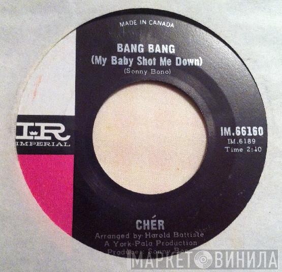  Cher  - Bang Bang (My Baby Shot Me Down) / Our Day Will Come