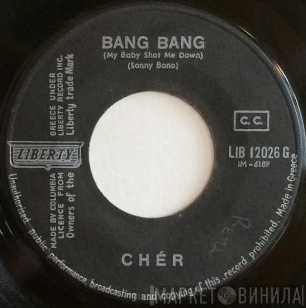  Cher  - Bang Bang / Where Do You Go