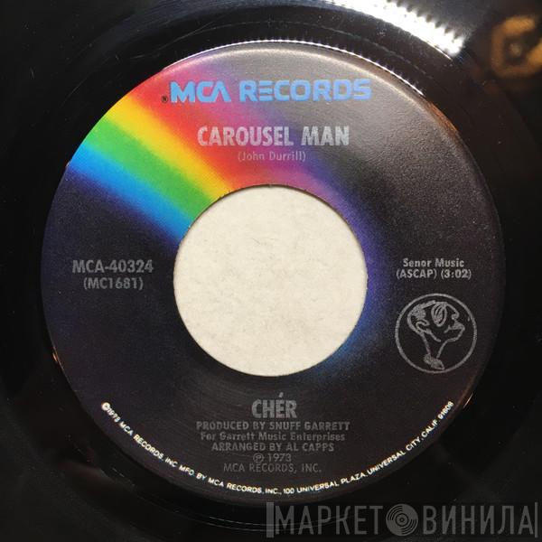  Cher  - Carousel Man / When You Find Out Where You're Goin' Let Me Know