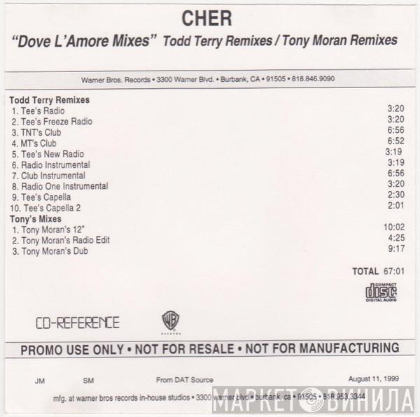  Cher  - Dov'e L'Amore Mixes (Todd Terry Remixes / Tony Moran Remixes)