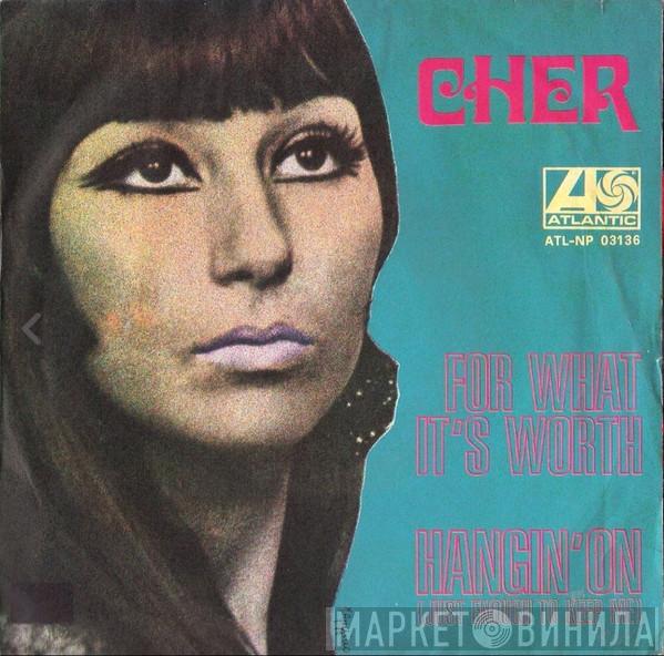  Cher  - For What It's Worth /  Hangin'On (Just Enough To Keep Me)