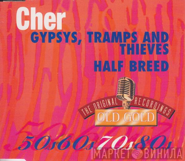  Cher  - Gypsies, Tramps And Thieves / Half Breed