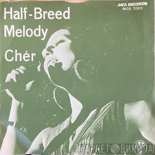  Cher  - Half-Breed / Melody