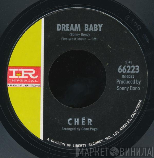  Cher  - Mama (When My Dollies Have Babies) / Dream Baby