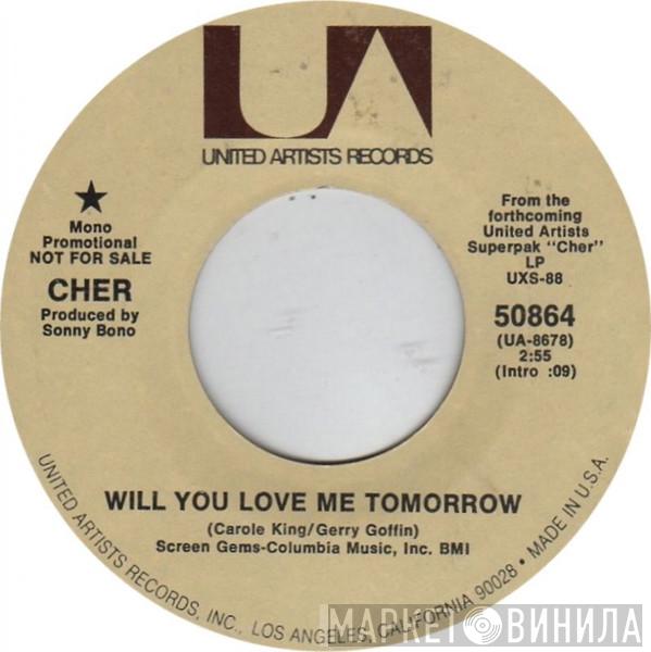  Cher  - Will You Love Me Tomorrow / Reason To Believe