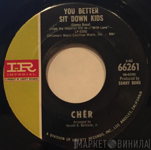  Cher  - You Better Sit Down Kids / Elusive Butterfly