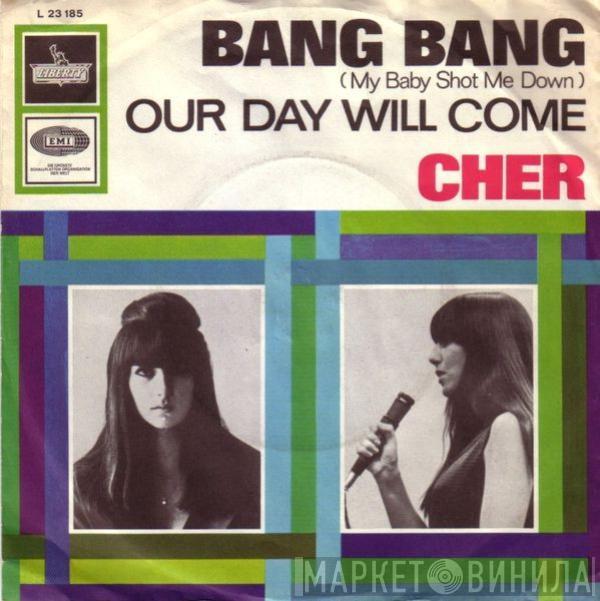 Cher - Bang Bang (My Baby Shot Me Down)