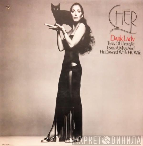  Cher  - Dark Lady