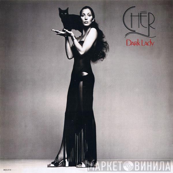 Cher  - Dark Lady
