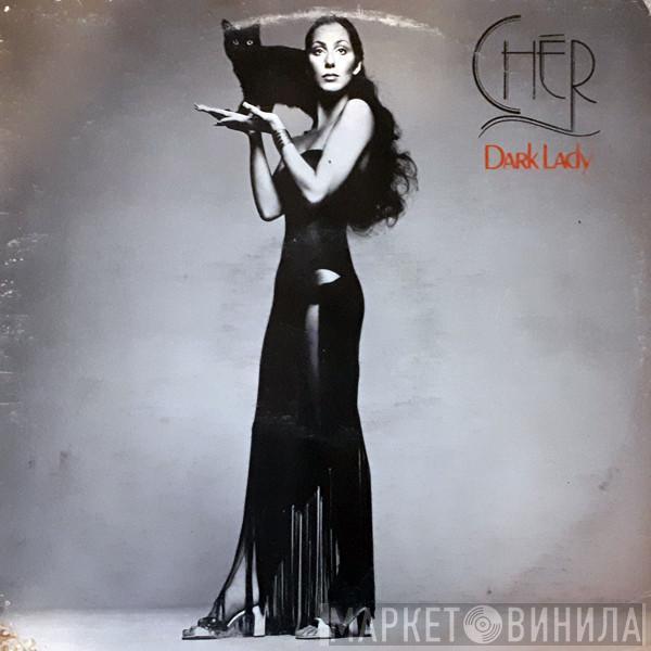  Cher  - Dark Lady
