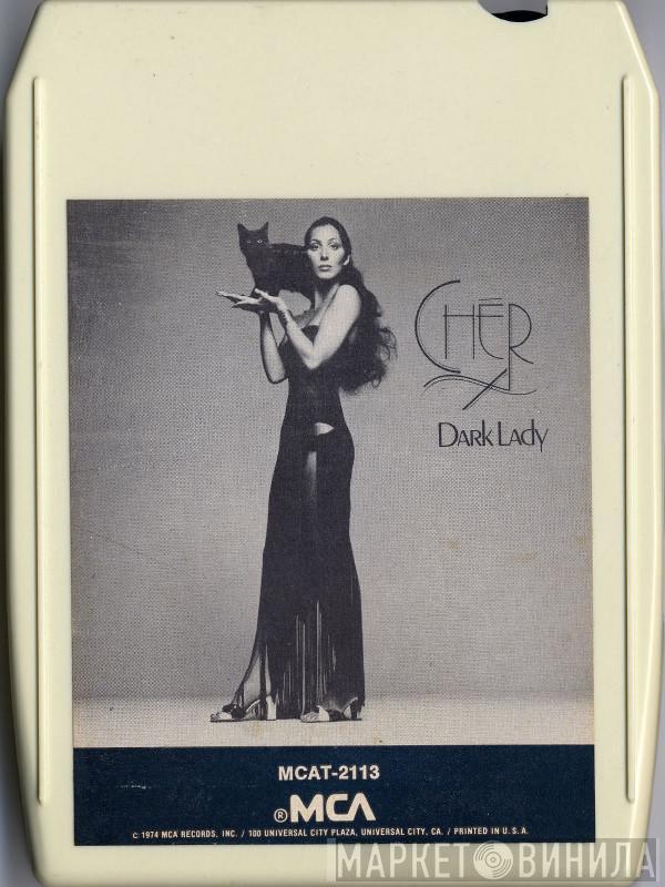  Cher  - Dark Lady