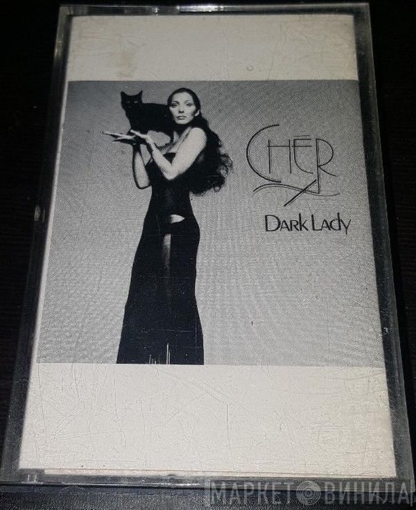  Cher  - Dark Lady
