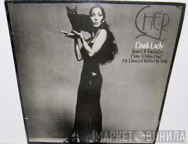  Cher  - Dark Lady
