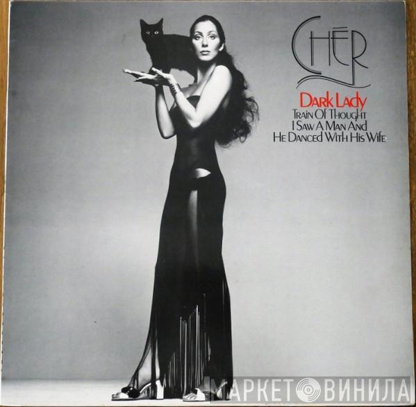  Cher  - Dark Lady