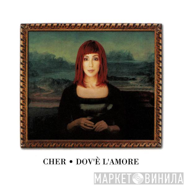 Cher - Dov'è L'Amore