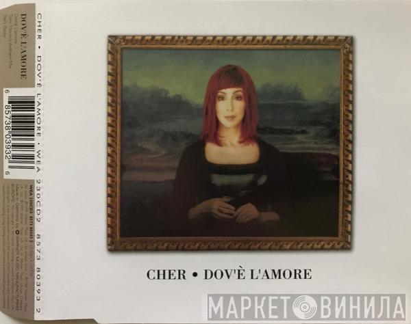  Cher  - Dov'è L'Amore