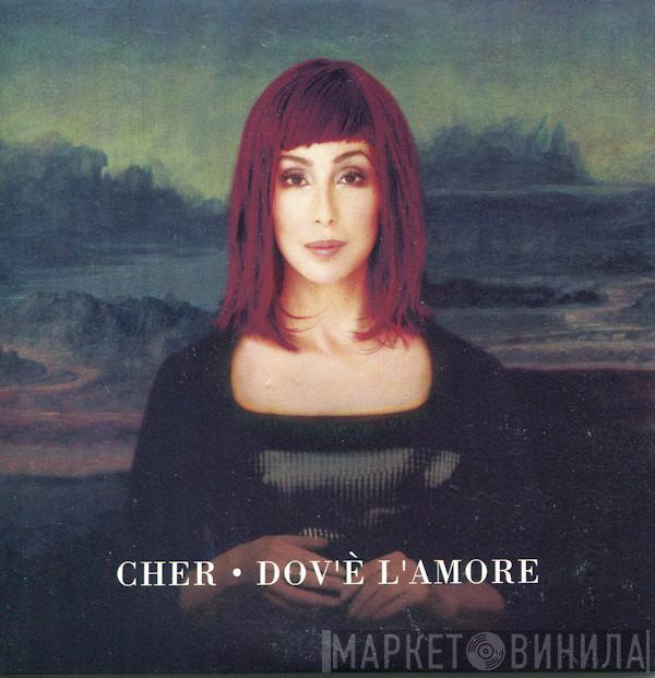  Cher  - Dov'è L'Amore