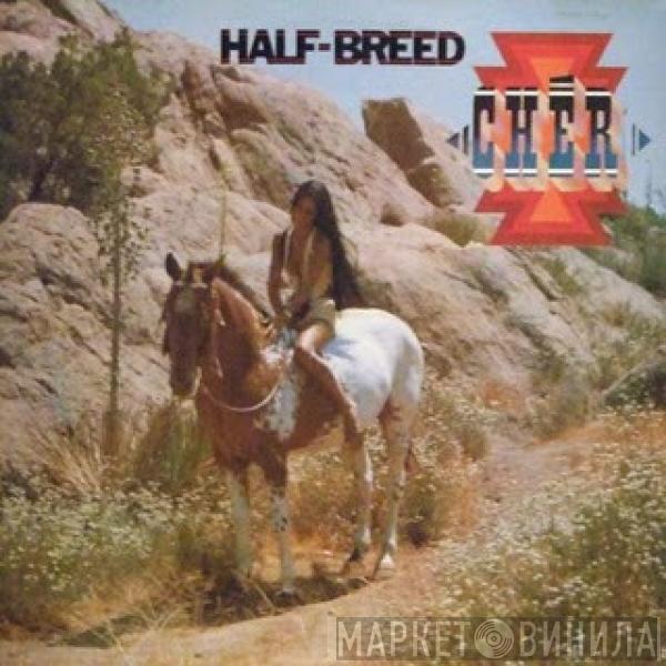 Cher - Half-Breed