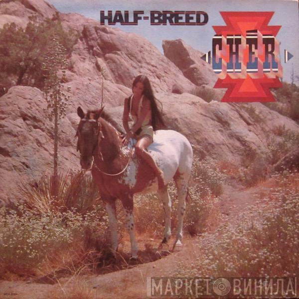  Cher  - Half-Breed