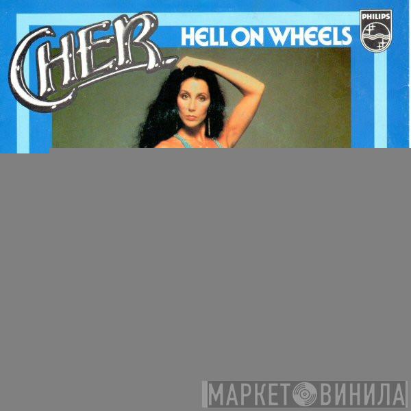  Cher  - Hell On Wheels