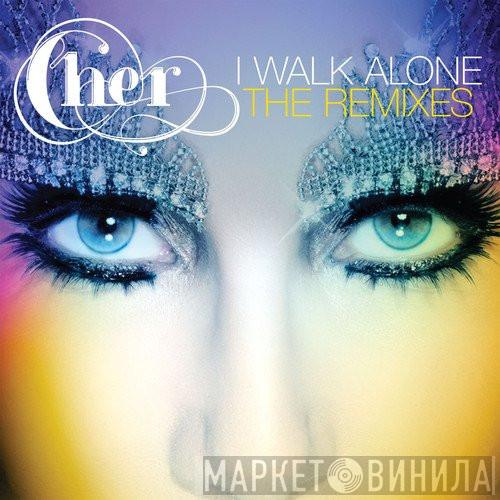  Cher  - I Walk Alone, The Remixes