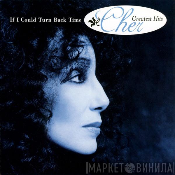  Cher  - If I Could Turn Back Time - Cher's Greatest Hits