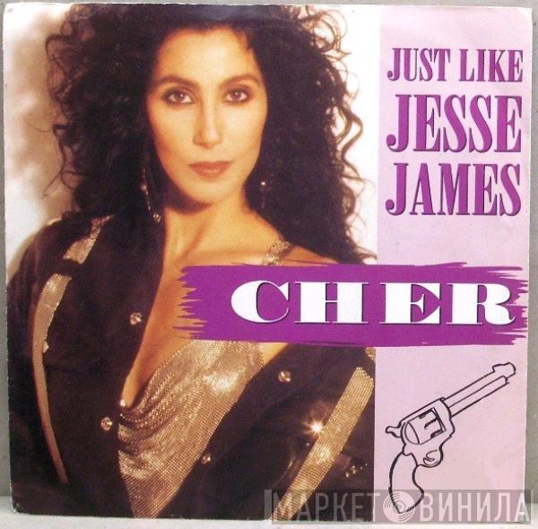Cher - Just Like Jesse James