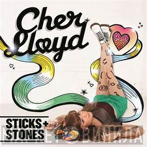  Cher Lloyd  - Sticks + Stones