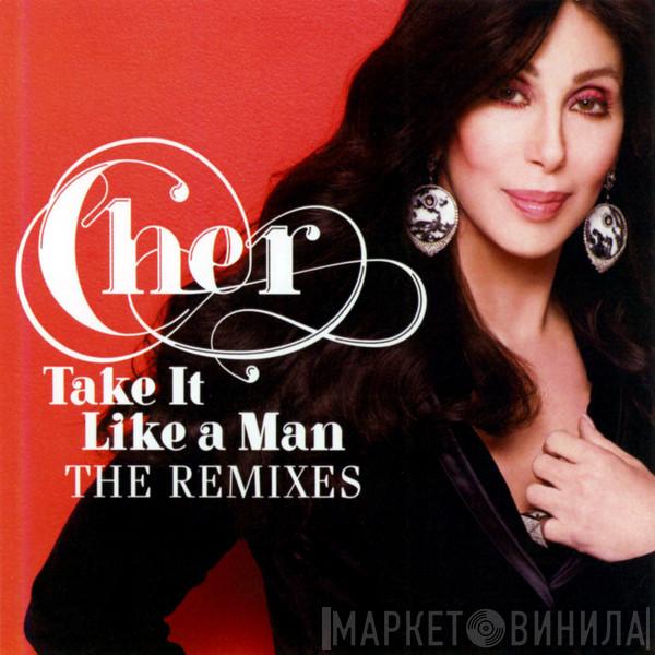  Cher  - Take It Like A Man (The Remixes)