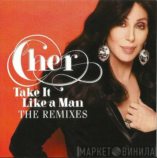  Cher  - Take It Like A Man (The Remixes)