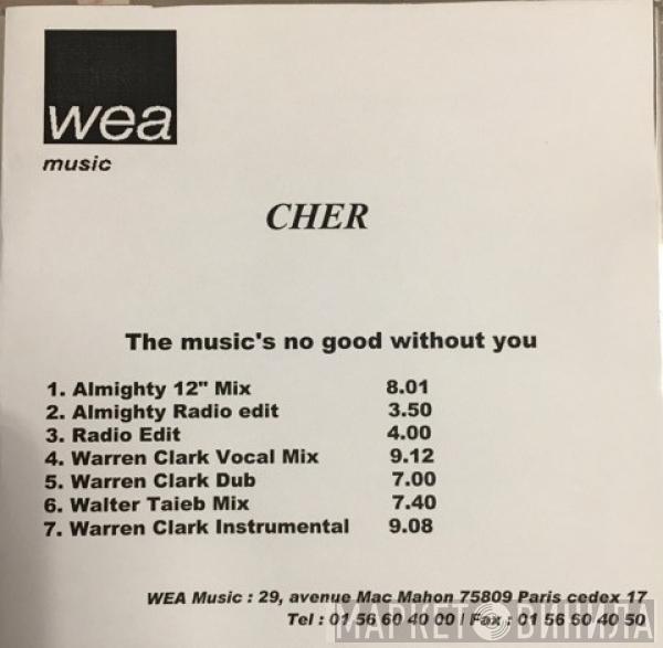  Cher  - The Music's No Good Without You