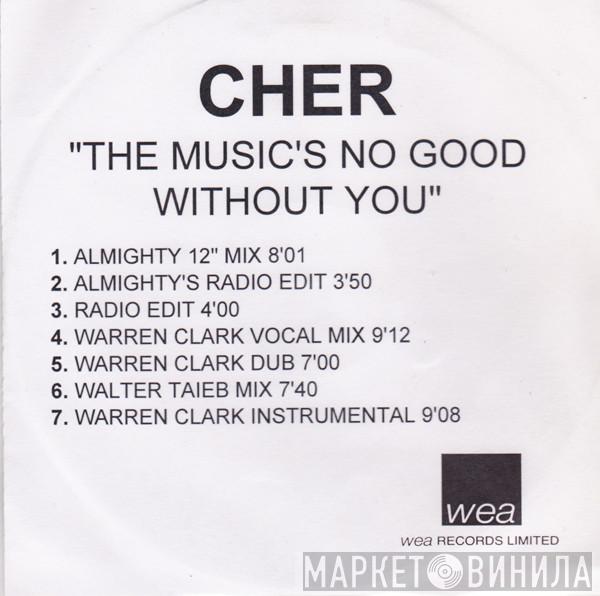  Cher  - The Music's No Good Without You