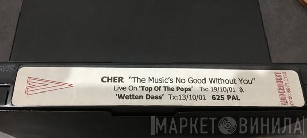  Cher  - The Music's No Good Without You