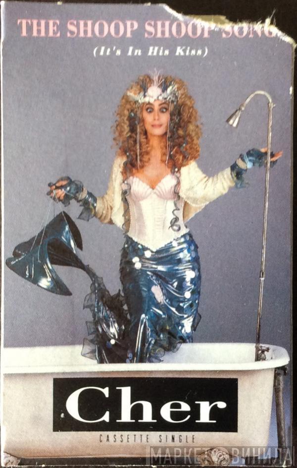  Cher  - The Shoop Shoop Song (It's In His Kiss)