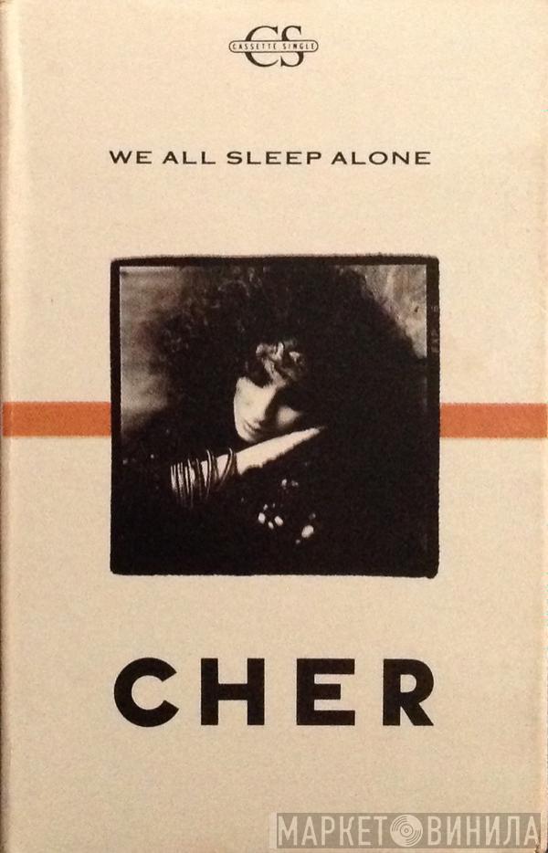  Cher  - We All Sleep Alone