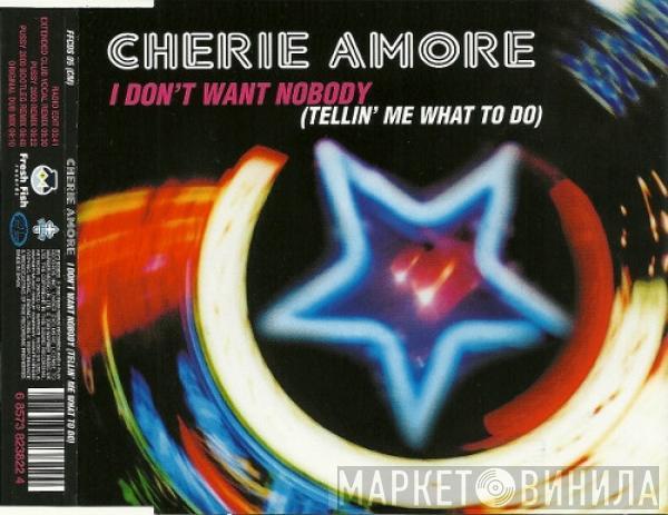  Cherie Amore  - I Don't Want Nobody (Tellin' Me What To Do)