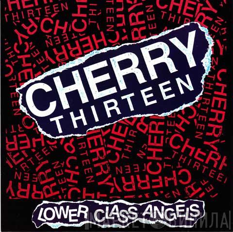 Cherry Thirteen - Lower Class Angels