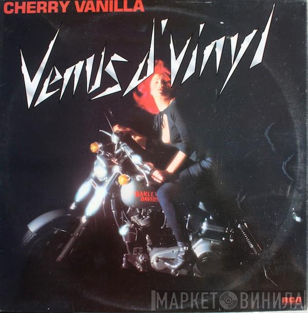Cherry Vanilla - Venus D'Vinyl