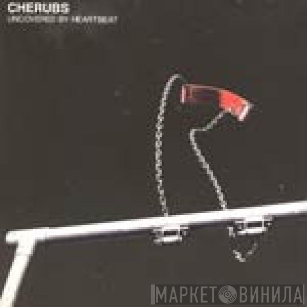 Cherubs  - Uncovered By Heartbeat